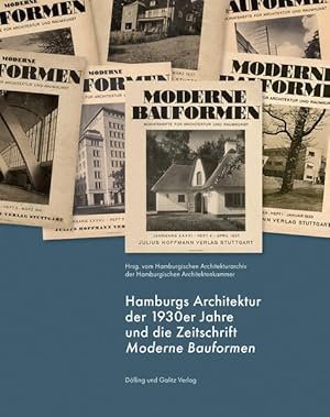 Hamburgs Architektur der 1930er Jahre und die Zeitschrift Moderne Bauformen.