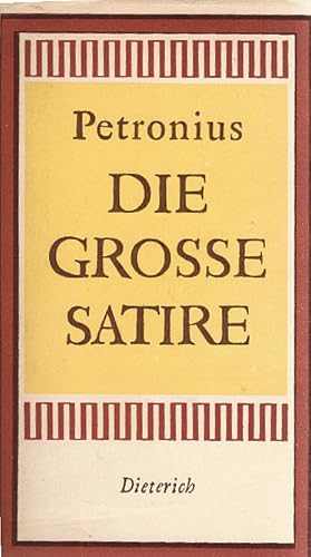 Bild des Verkufers fr Die grosse Satire : Abenteuer d. Enkolpius. Petronius. [Aus d. Latein. von Ludwig Gurlitt. Mit Nachw. hrsg. von Ernst Gnther Schmidt] / Sammlung Dieterich ; Bd. 259 zum Verkauf von Schrmann und Kiewning GbR