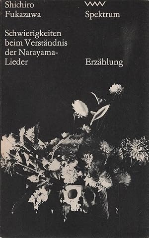 Image du vendeur pour Schwierigkeiten beim Verstndnis der Narayama-Lieder : [Erzhlung]. Shichiro Fukazawa. [bers. aus d. Franz. von Klaudia Rheinhold nach d. franz. Ausg., die Bernard Frank aus d. Japan. bertr. hat. Mit e. Nachbemerkung von Ferenc Tkei] / Volk- und -Welt-Spektrum ; 25 mis en vente par Schrmann und Kiewning GbR