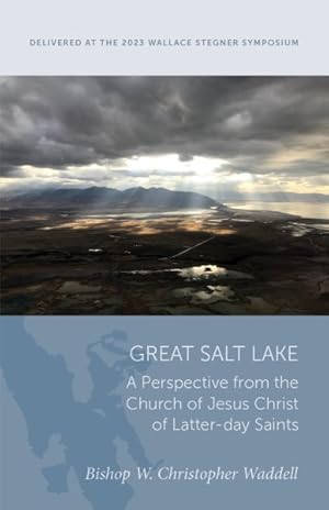 Bild des Verk�ufers f�r Great Salt Lake : A Perspective from the Church of Jesus Christ of Latter-day Saints zum Verkauf von GreatBookPrices