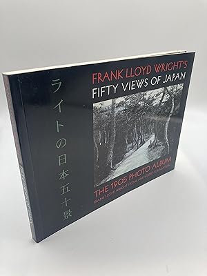 Seller image for Frank Lloyd Wright's Fifty Views of Japan: The 1905 Photo Album for sale by thebookforest.com