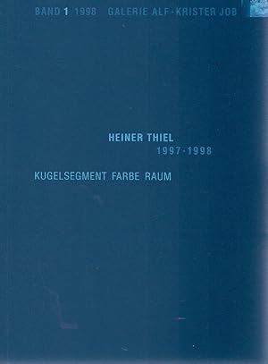 Seller image for Heiner Thiel 1997-1998. Kugelsegment Farbe Raum. for sale by Schrmann und Kiewning GbR