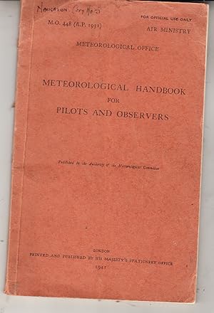 METEOROLOGICAL HANDBOOK FOR PILOTS AND OBSERVERS. M.O. 448
