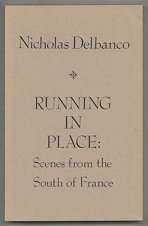 Bild des Verkufers fr Running in Place: Scenes from the South of France zum Verkauf von Between the Covers-Rare Books, Inc. ABAA