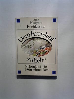 Arne Krügers Kochkarten: Dem Kreislauf zuliebe. Schonkost für Feinschmecker