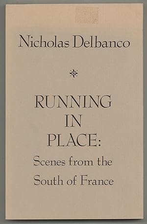 Bild des Verkufers fr Running in Place: Scenes from the South of France zum Verkauf von Between the Covers-Rare Books, Inc. ABAA