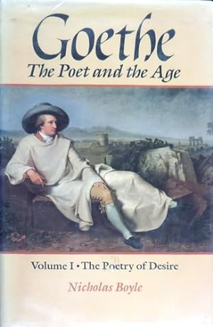 Imagen del vendedor de Goethe: The Poet and the Age : The Poetry of Desire (1749-1790). a la venta por FIRENZELIBRI SRL