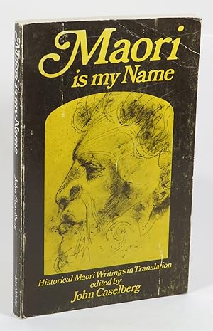 Bild des Verkufers fr Maori is My Name : Historical Maori Writings in Translation zum Verkauf von Renaissance Books, ANZAAB / ILAB
