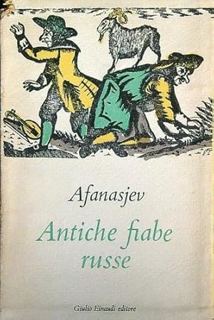 Seller image for Antiche fiabe russe. L'uccello di fuoco e la principessa Vassilissa, Il vampiro, L'anello magico, Storie di streghe, La montagna d'oro: sono alcune delle fiabe raccolte in questo volume. Esse nascono da una estrema variet di motivi ispiratori. Dalle imprese che principi valorosi devono superare per liberare principesse prigioniere, alle vicissitudini di belle fanciulle perseguitate da matrigne; dagli impicci in cui si cacciano i contadini tonti alle astuzie delle bestie parlanti, dei lupi e dei cavalli fatati, passano in rassegna le mille forme in cui nei secoli si  espressa la fantasia popolare slava. I principi sono qui figli di zar, la campagna  l'immensa pianura russa, i palazzi hanno cuspidi splendenti, tutto ha il sapore di una favolosa terra lontana. for sale by FIRENZELIBRI SRL