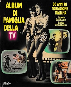 Bild des Verkufers fr Album di famiglia della TV. 30 anni di televisione italiana. zum Verkauf von FIRENZELIBRI SRL