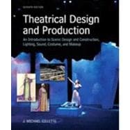 Seller image for Theatrical Design and Production: An Introduction to Scene Design and Construction, Lighting, Sound, Costume, and Makeup for sale by eCampus