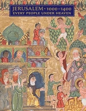 Bild des Verkufers fr Jerusalem 1000-1400: Every People Under Heaven. zum Verkauf von FIRENZELIBRI SRL