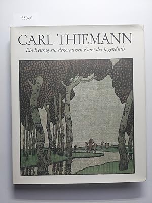 Bild des Verkufers fr Carl Thiemann : 1881 - 1966 | Meister des Farbholzschnitts ; ein Beitrag zur dekorativen Kunst des Jugendstils | von Klaus Merx zum Verkauf von Versandantiquariat Claudia Graf