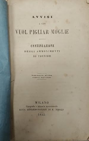 Bild des Verkufers fr Avvisi a chi vuol pigliar moglie. Continuazione degli Ammonimenti di Tionide. zum Verkauf von FIRENZELIBRI SRL