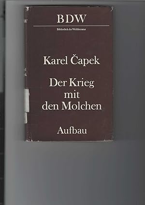 Der Krieg mit den Molchen. Roman. "Bibliothek der Weltliteratur (BDW)". [Aus dem Tschechischen üb...