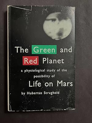 The Green and Red Planet: A Physiological Study of the Possibility of the Possibility of Life on ...