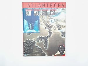 Atlantropa. Weltbauen am Mittelmeer. Ein Architektentraum der Moderne.