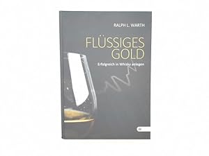 Immagine del venditore per Flssiges Gold : Erfolgreich in Whisky anlegen. venduto da Buchschloss