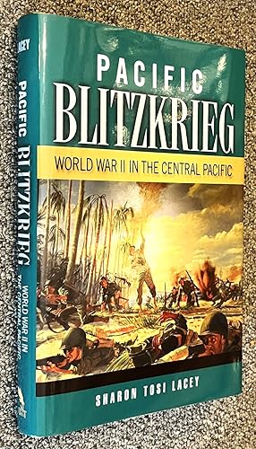 Pacific Blitzkrieg; World War II in the Central Pacific
