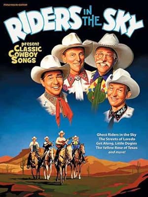Bild des Verkufers fr Riders in the Sky Present Classic Cowboy Songs : Piano, Vocal, Guitar zum Verkauf von GreatBookPricesUK
