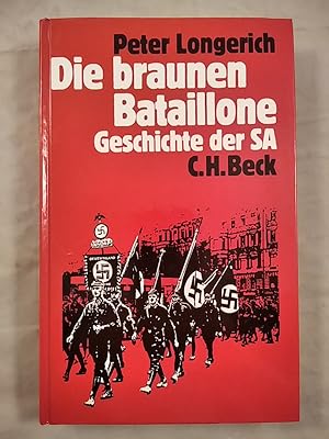 Bild des Verkufers fr Die braunen Bataillone. Geschichte der SA. zum Verkauf von KULTur-Antiquariat