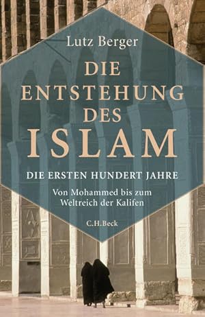 Bild des Verkufers fr Die Entstehung des Islam zum Verkauf von Buchhandlung Loken-Books