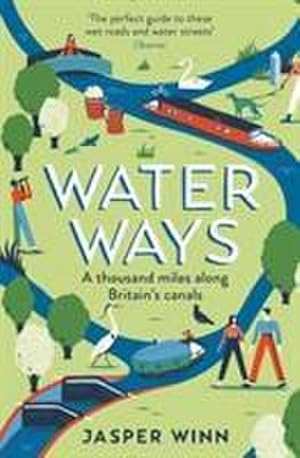 Bild des Verkufers fr Water Ways : A thousand miles along Britain's canals zum Verkauf von AHA-BUCH GmbH