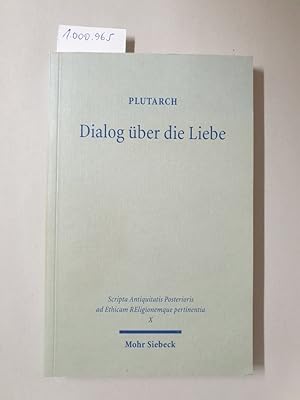 Imagen del vendedor de Dialog ber die Liebe = Amatorius : a la venta por Versand-Antiquariat Konrad von Agris e.K.