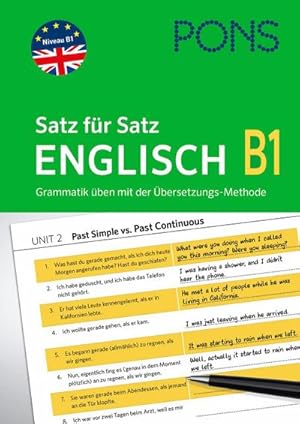 Bild des Verkufers fr PONS Satz fr Satz Englisch Grammatik B1: Grammatik ben mit der bersetzungs-Methode : Grammatik ben mit der bersetzungs-Methode zum Verkauf von AHA-BUCH GmbH