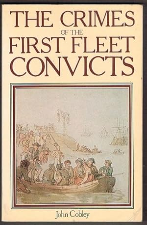 The Crimes of the First Fleet Convicts