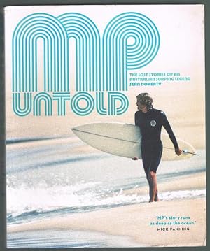 Bild des Verkufers fr MP Untold: The lost stories of an Australian surfing legend zum Verkauf von Fine Print Books (ABA)