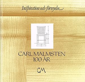 Seller image for Inspiration och frnyelse. Carl Malmsten 100 r. for sale by Hatt Rare Books ILAB & CINOA