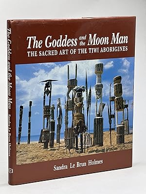 Image du vendeur pour THE GODDESS AND THE MOON MAN. The Sacred Art of the Tiwi Aborigines. mis en vente par Bookfever, IOBA  (Volk & Iiams)