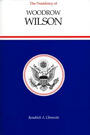Image du vendeur pour Presidency of Woodrow Wilson mis en vente par GreatBookPrices