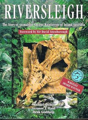 Riversleigh: The Story of Animals in Ancient Rainforests of Inland Australia