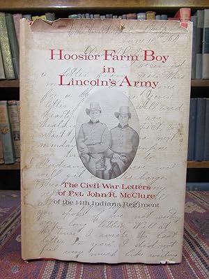 Seller image for Hoosier Farm Boy in Lincoln's Army:The Civil War Letters of Pvt. John R. McClure for sale by Pages Past--Used & Rare Books