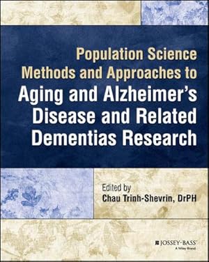 Bild des Verkufers fr Population Science Methods and Approaches to Aging and Alzheimer's Disease and Related Dementias Research zum Verkauf von AHA-BUCH GmbH