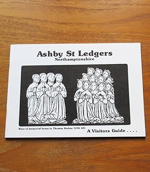 Seller image for Ashby St Ledgers, Northamptonshire: A Visitors Guide. for sale by Salopian Books