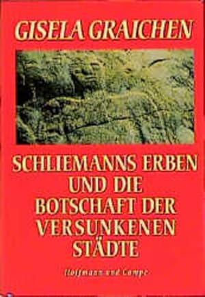 Bild des Verkufers fr Schliemanns Erben und die Botschaft der versunkenen Stdte zum Verkauf von Versandantiquariat Felix Mcke