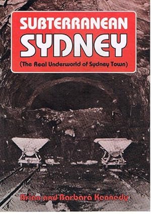 Seller image for Subterranean Sydney: The real underworld of Sydney Town for sale by Fine Print Books (ABA)