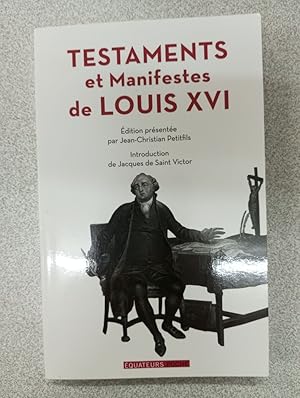 Bild des Verkufers fr Testaments et manifestes de Louis XVI zum Verkauf von Dmons et Merveilles