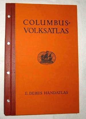 Columbus Volksatlas - E. Debes Handatlas. - Neu bearbeitet von Dr. Karlheinrich Wagner und Oswald...