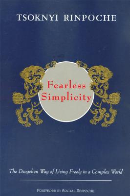 Seller image for Fearless Simplicity: The Dzogchen Way of Living Freely in a Complex World (Paperback or Softback) for sale by BargainBookStores