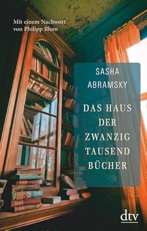 Bild des Verkufers fr Das Haus der zwanzigtausend Bcher: Mit einem Nachwort von Philipp Blom. Deutsche Erstausgabe zum Verkauf von Versandantiquariat Felix Mcke