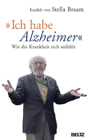 Bild des Verkufers fr Ich habe Alzheimer: Wie die Krankheit sich anfhlt zum Verkauf von Versandantiquariat Felix Mcke