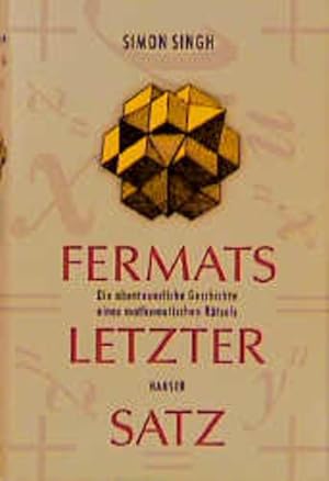 Imagen del vendedor de Fermats letzter Satz: Die abenteuerliche Geschichte eines mathematischen Rtsels a la venta por Versandantiquariat Felix Mcke