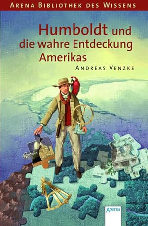 Bild des Verkufers fr Humboldt und die wahre Entdeckung Amerikas (Arena Bibliothek des Wissens - Lebendige Biographien) zum Verkauf von Versandantiquariat Felix Mcke