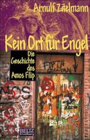 Seller image for Kein Ort fr Engel: Die Geschichte des Amos Filip (Beltz & Gelberg) for sale by Versandantiquariat Felix Mcke