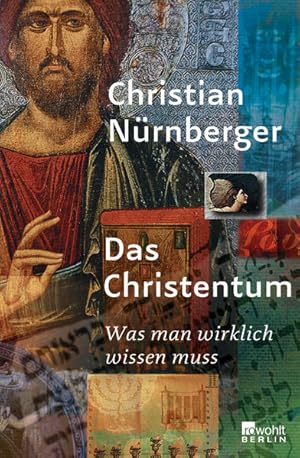 Bild des Verkufers fr Das Christentum : was man wirklich wissen muss. zum Verkauf von NEPO UG