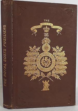 Historical Record And Regimental Memoir Of The Royal Scots Fusiliers Formerly Known As The 21st R...